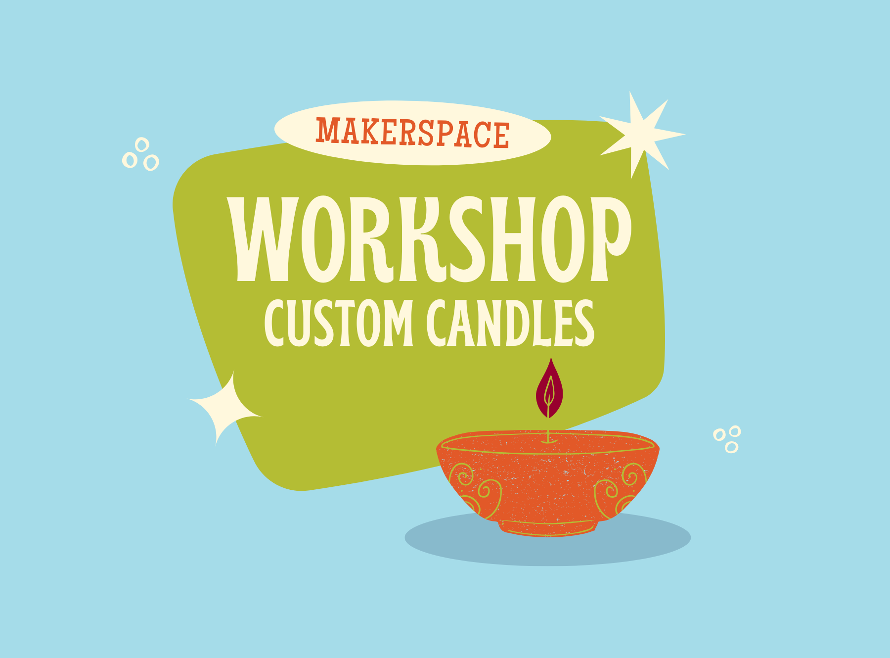 Makerspace Workshop on Custom Candles, featuring a light green speech bubble with white text and a lit candle illustration on a light blue background