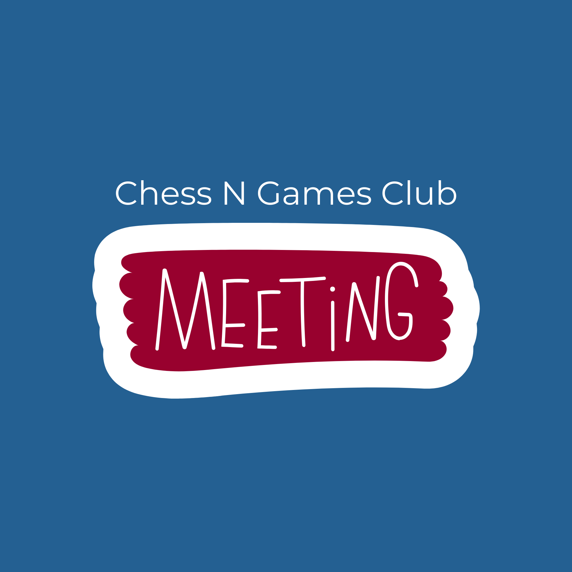 Chess N games Club Meeting