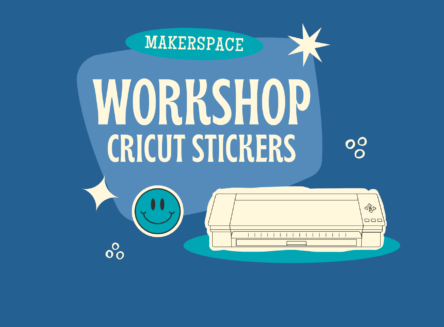 Circut cutting machine graphic text reads: makerspace workshop Circut stickers