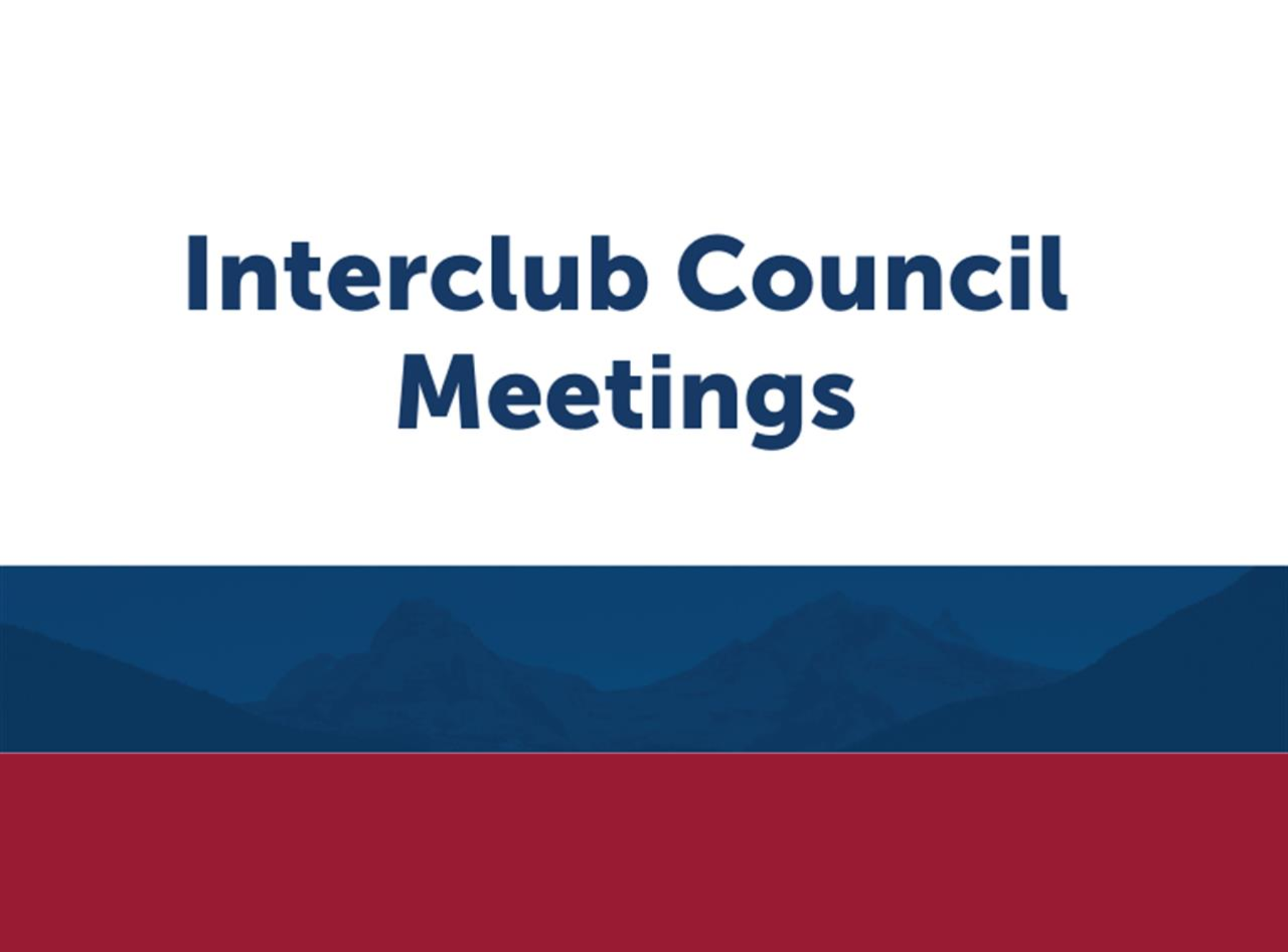 Interclub Council Meetings