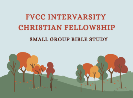 graphic of fall trees on hill and words abobe reading " FVCC Intervarsity Christian Fellowship Small Group Bible Study