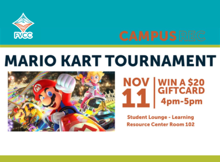 Mario Kart characters racing against each other. Text reads: FVCC campus rec mario kart tournament nov 11 win a $20 gift card 4-5 pm student lounge LRC 102