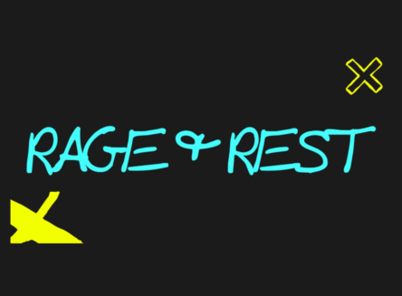 Rage & Rest